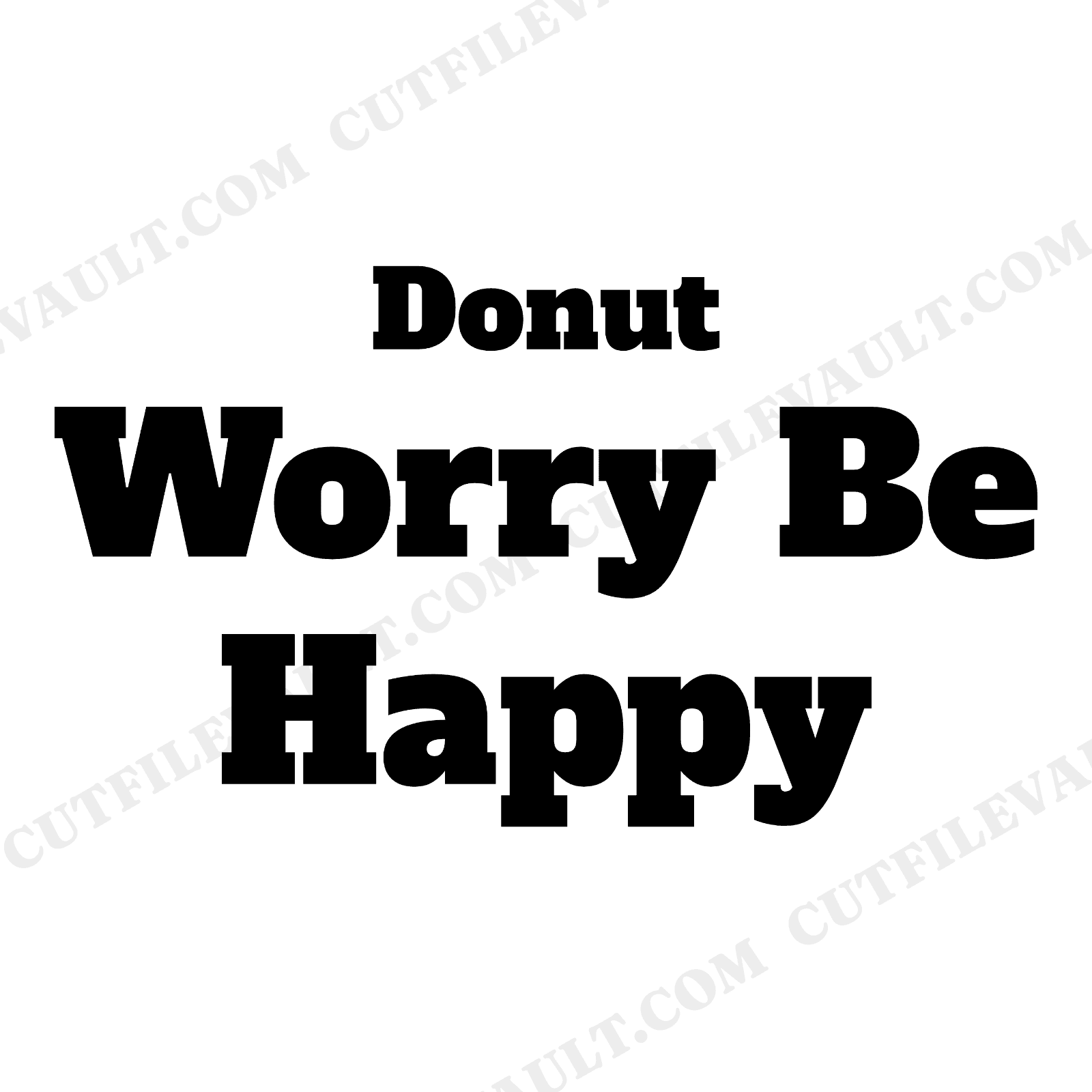 Donut Worry Be Happy SVG PNG National Donut Day Sign Cut File Hand Lettered Bakery Kitchen Decor, view 1